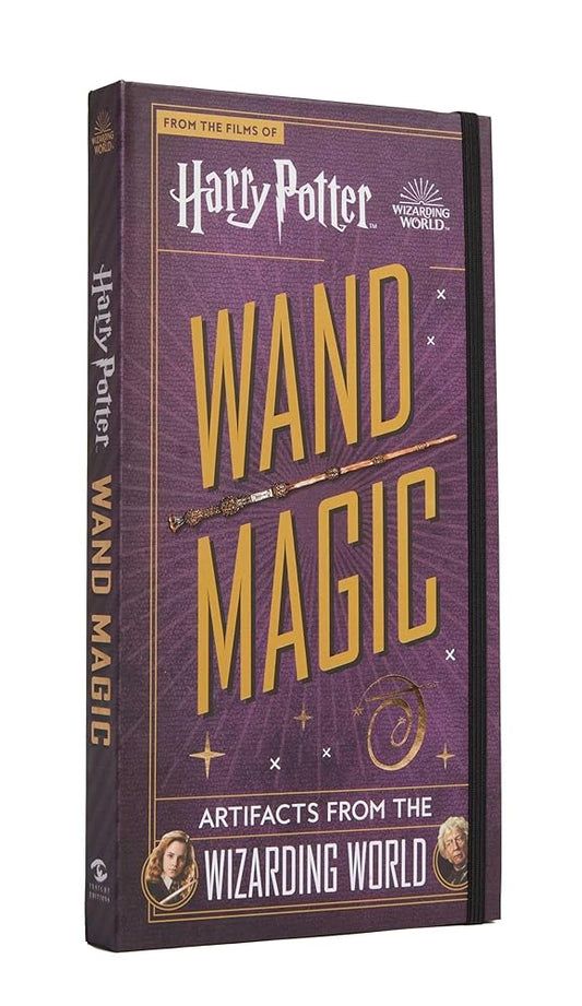 Harry Potter: Wand Magic: Artifacts from the Wizarding World (Harry Potter Artifacts) cover image